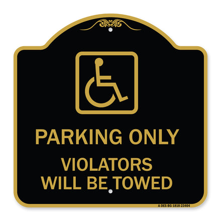 Parking Only Violators Will Be Towed (Handicapped Symbol)