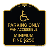 Parking Only Van Accessible Minimum Fine $250