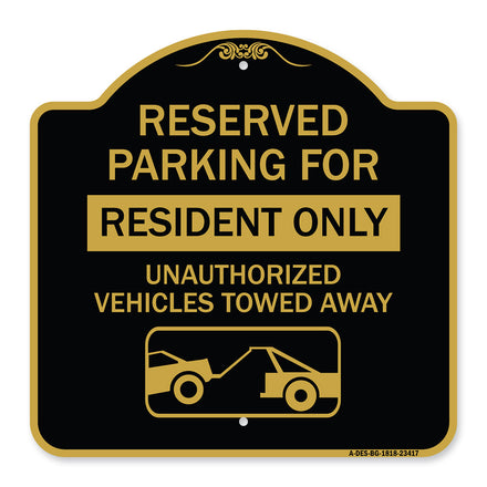 Parking Lot Sign Reserved Parking for Residents Only Unauthorized Vehicles Towed Away (With Tow Away Graphic