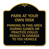 Parking in This Area During Games or Practices Could Result in Damage to Your Vehicle