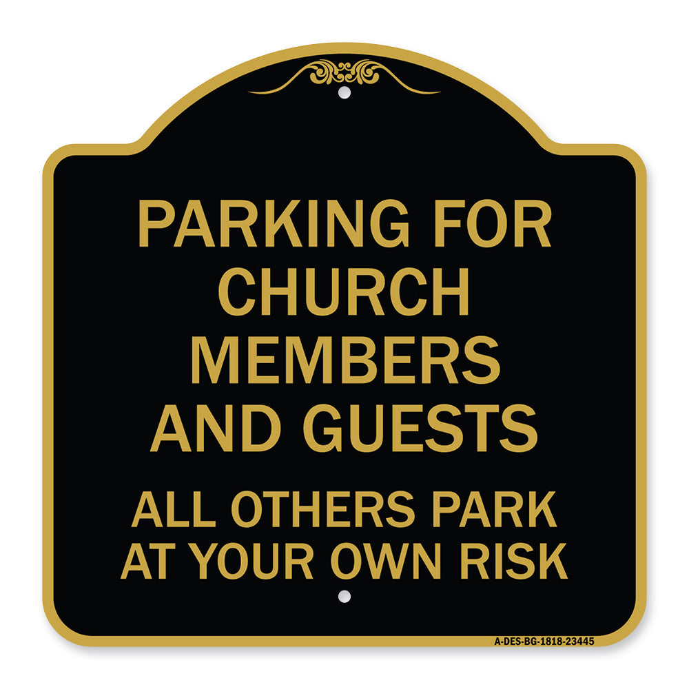 Parking for Church Members and Guests All Others Park at Your Own Risk