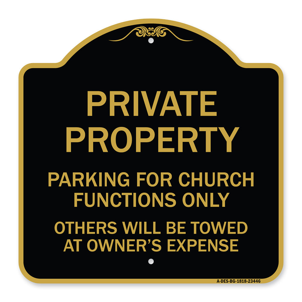 Parking for Church Functions Only Others Will Be Towed at Owner's Expense