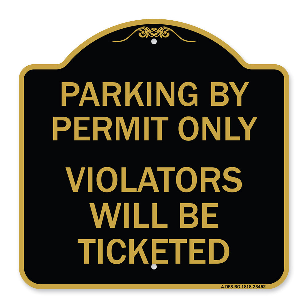 Parking by Permit Only Violators Will Be Ticketed