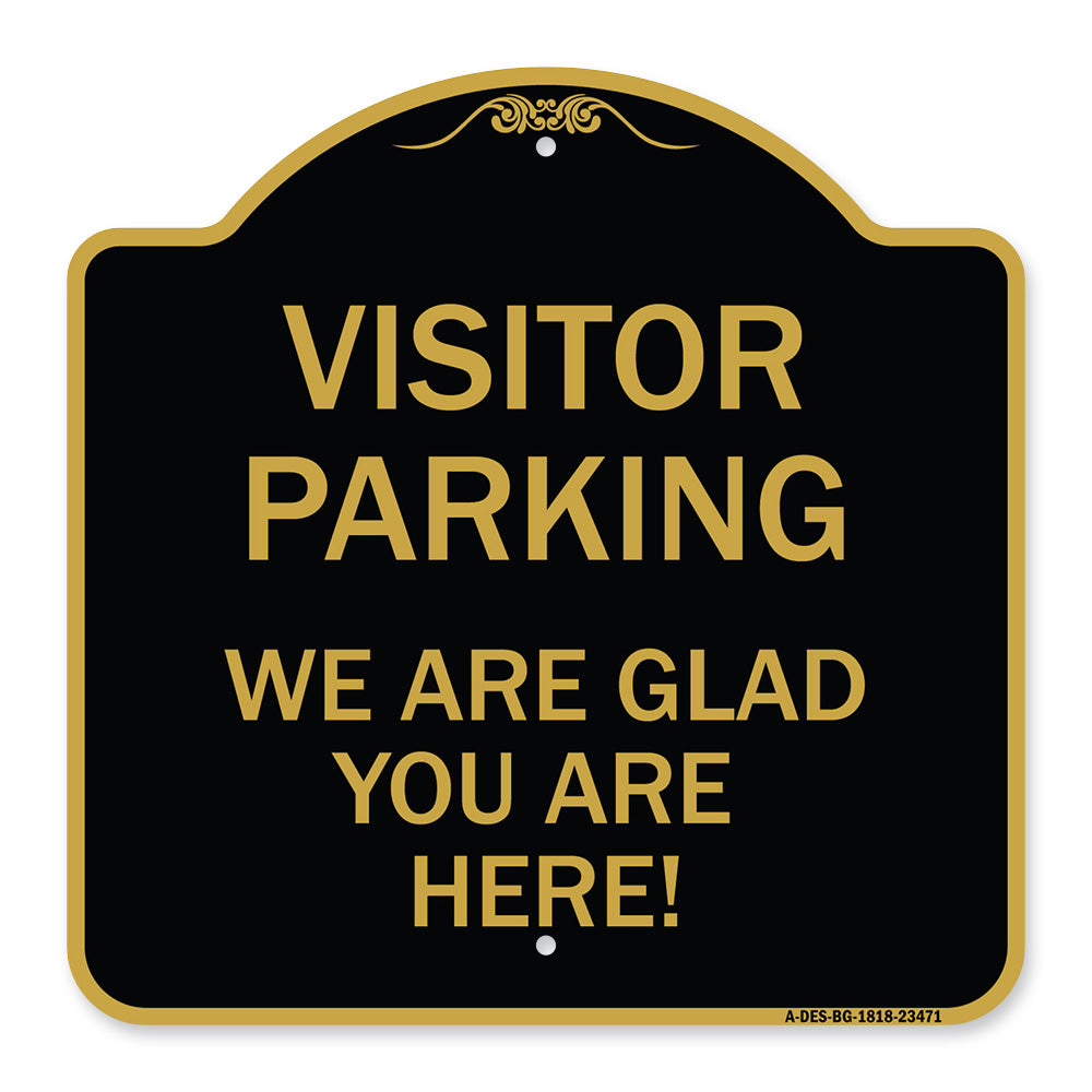 Parking Area Sign Visitor Parking - We Are Glad You Are Here!