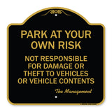 Park at Your Own Risk Not Responsible for Damage or Theft to Vehicles or Vehicle Contents