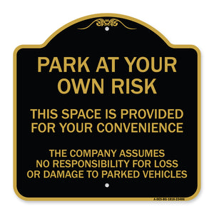 Park at Your Own Risk This Space Is Provided for Your Convenience - the Company Assumes No Responsibility for Loss or Damage