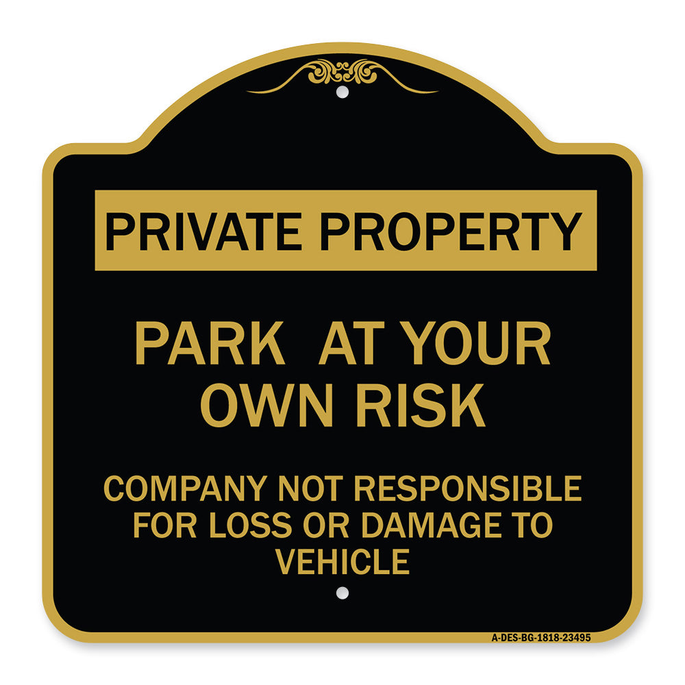 Park at Your Own Risk - Company Not Responsible for Loss or Damage to Vehicle