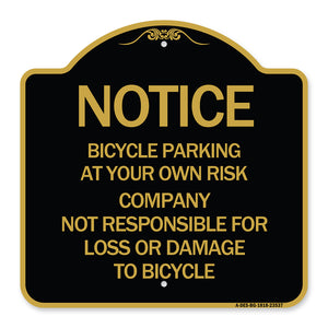 Notice - Bicycle Parking at Your Own Risk Company Not Responsible for Loss or Damage to Bicycles