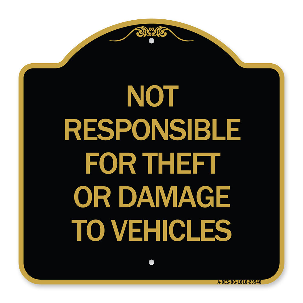 Not Responsible for Theft or Damage to Vehicles Sign