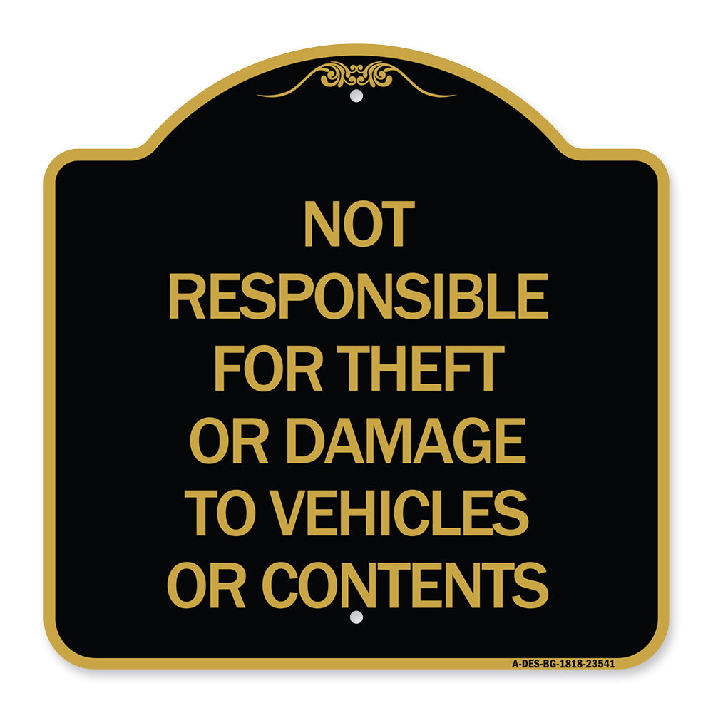 Not Responsible for Theft or Damage to Vehicles or Contents
