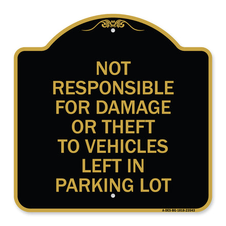 Not Responsible for Damage or Theft to Vehicles Left in Parking Lot