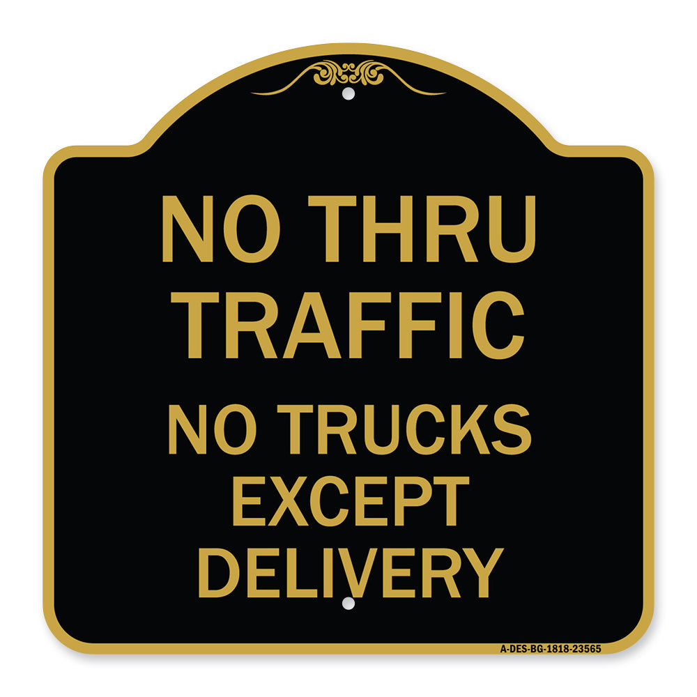No Thru Traffic - No Trucks Except Delivery