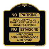 No Parking Violators Will Be Towed Away at Vehicle Owner's Expense - No Estacione Infractores Seran Remolcado a Su Costo