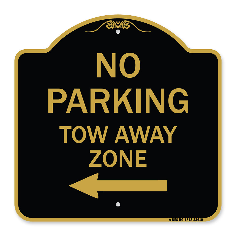 No Parking Tow Away Zone with Left Arrow