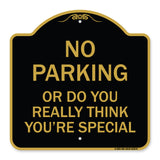 No Parking or Do You Really Think You Are That Special