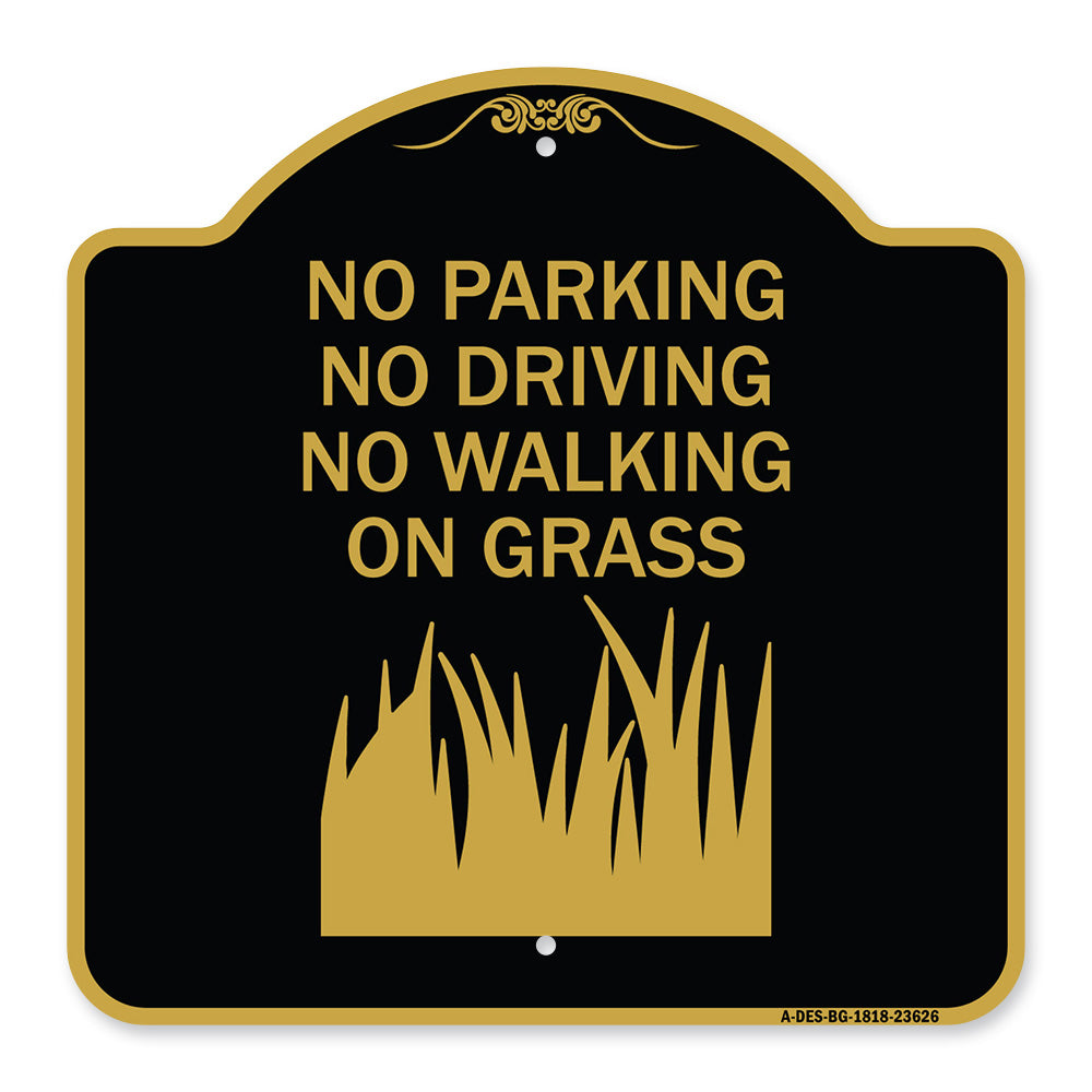 No Parking Driving or Walking on Grass