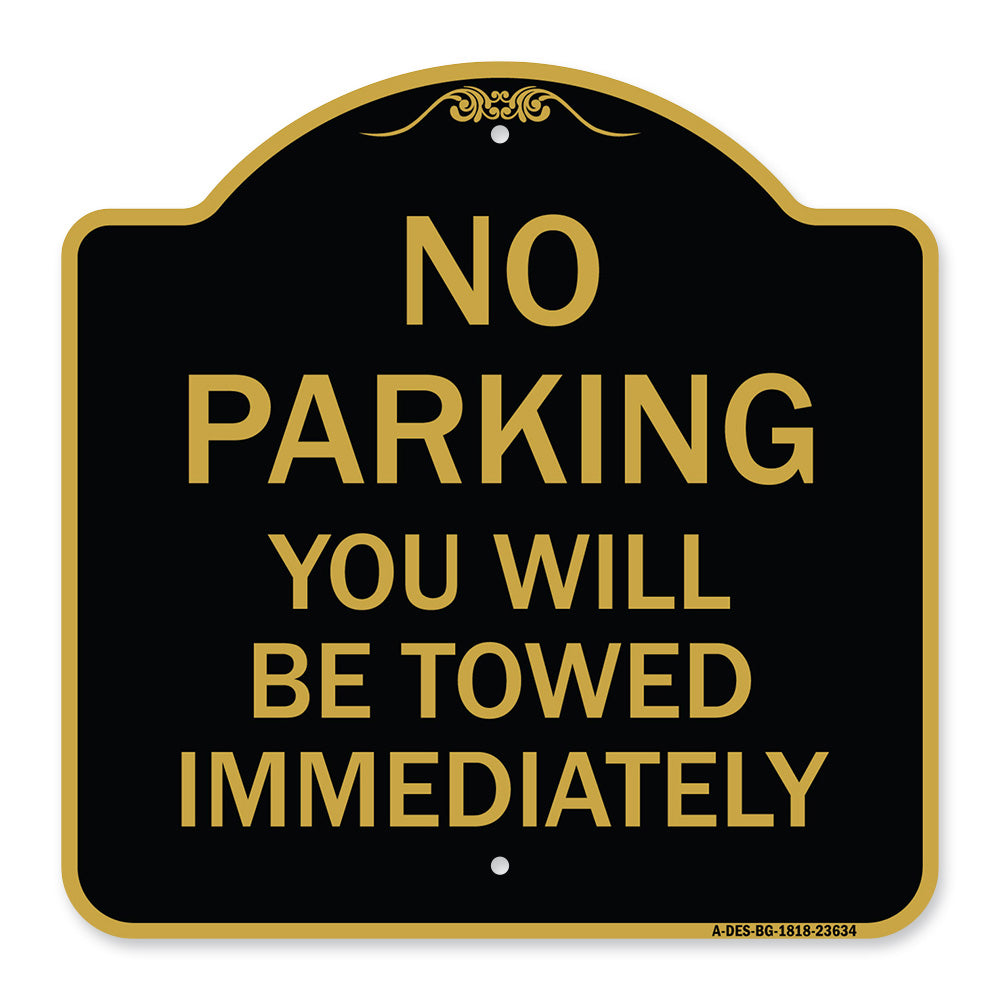 No Parking You Will Be Towed Immediately