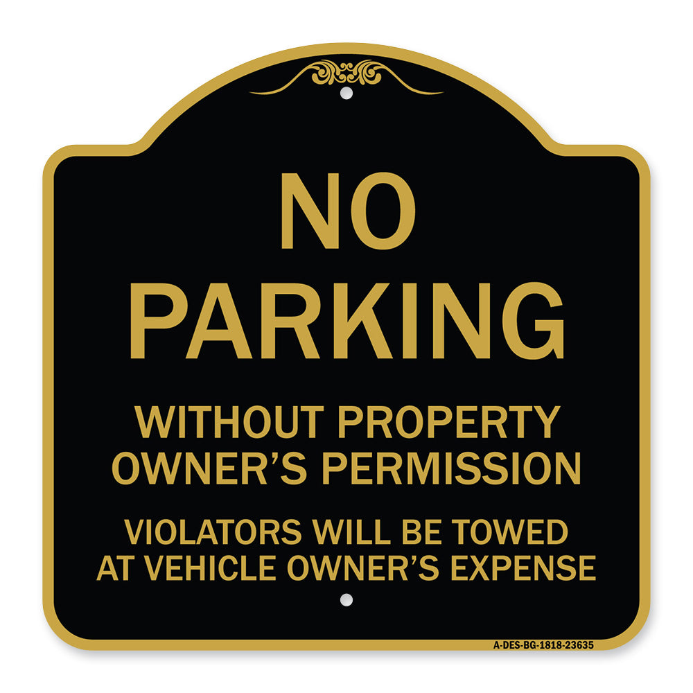 No Parking Without Property Owner's Permission Violators Will Be Towed at Vehicle Owner's Expense