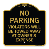 No Parking Violators Will Be Towed Away at Owner's Expense