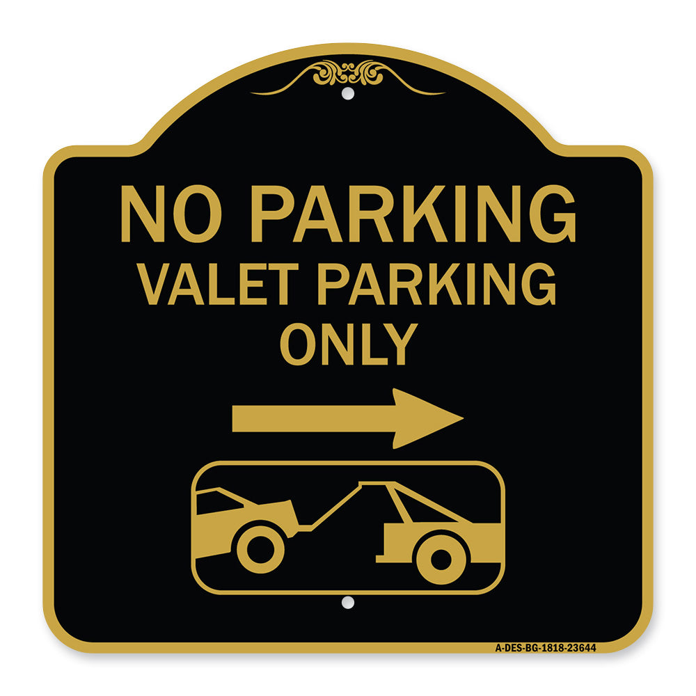 No Parking Valet Parking Only (With Right Arrow) (With Car Tow Graphic)
