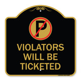 No Parking Sign Violators Will Be Ticketed