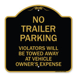 No Parking Sign No Trailer Parking Violators Will Be Towed Away at Vehicle Owner's Expense