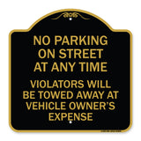No Parking on Street at Anytime Violators Will Be Towed at Owner Expense