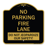 No Parking Fire Lane - Do Not Jeopardize Our Safety