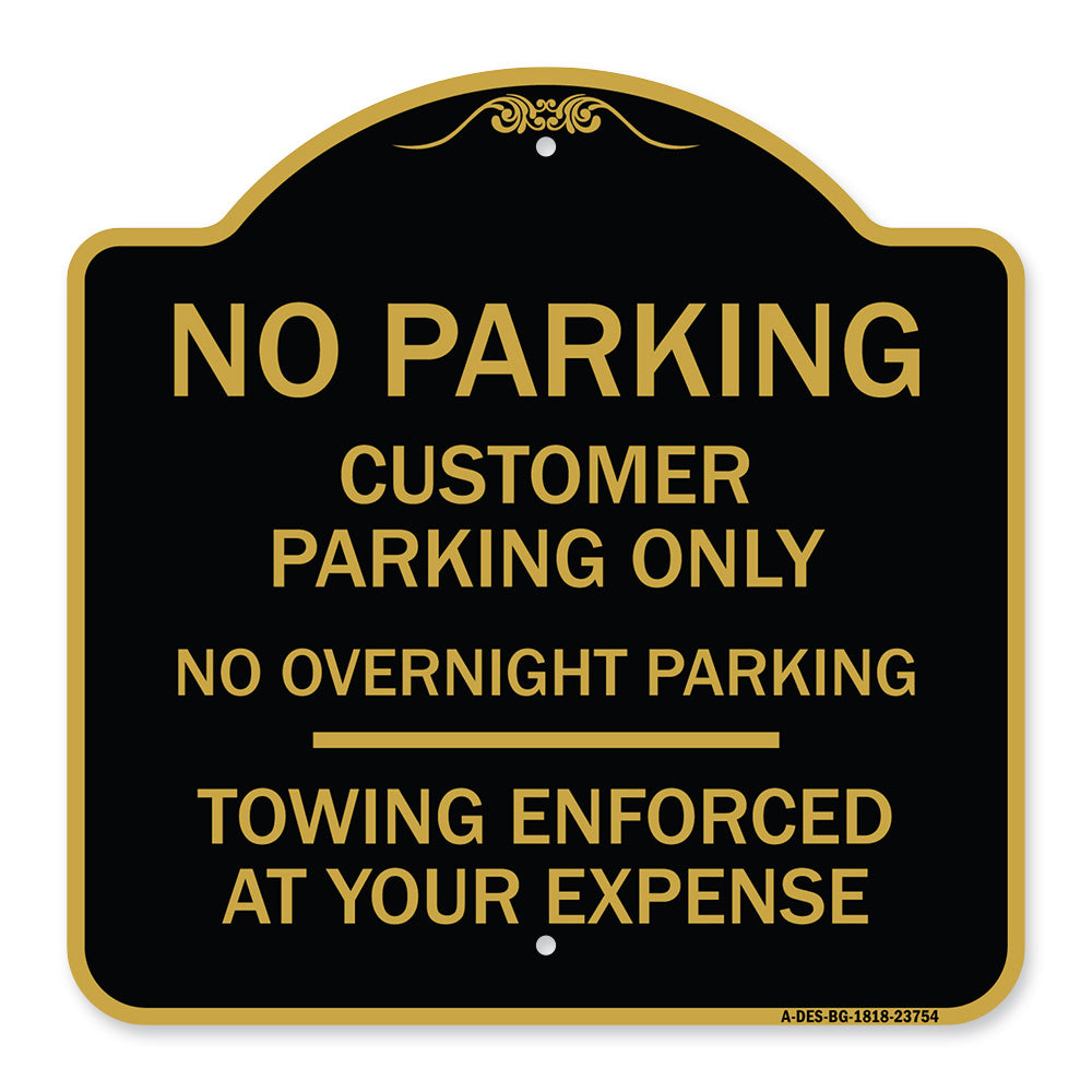 No Parking Customer Parking Only No Overnight Parking - Towing Enforced at Your Expense