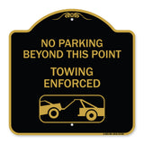 No Parking Beyond This Point Towing Enforced with Graphic