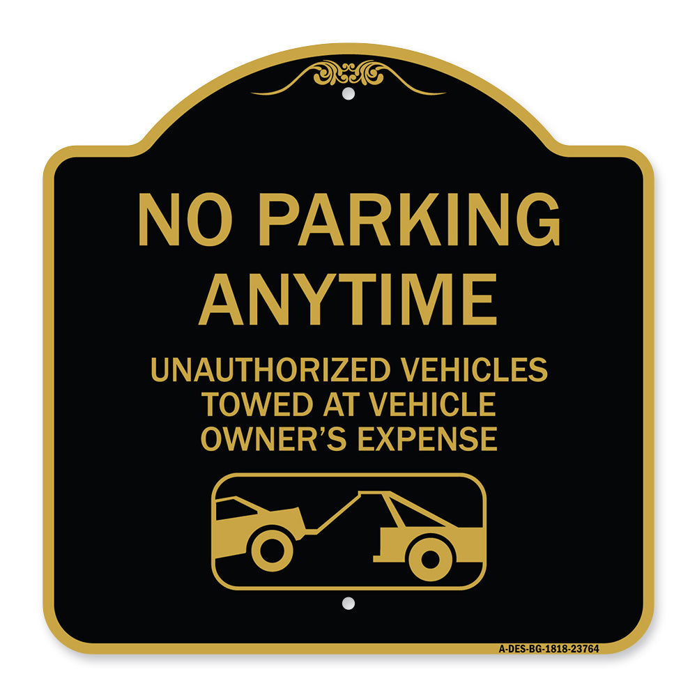 No Parking Anytime Unauthorized Vehicles Towed at Vehicle Owner's Expense (With Car Tow Graphic