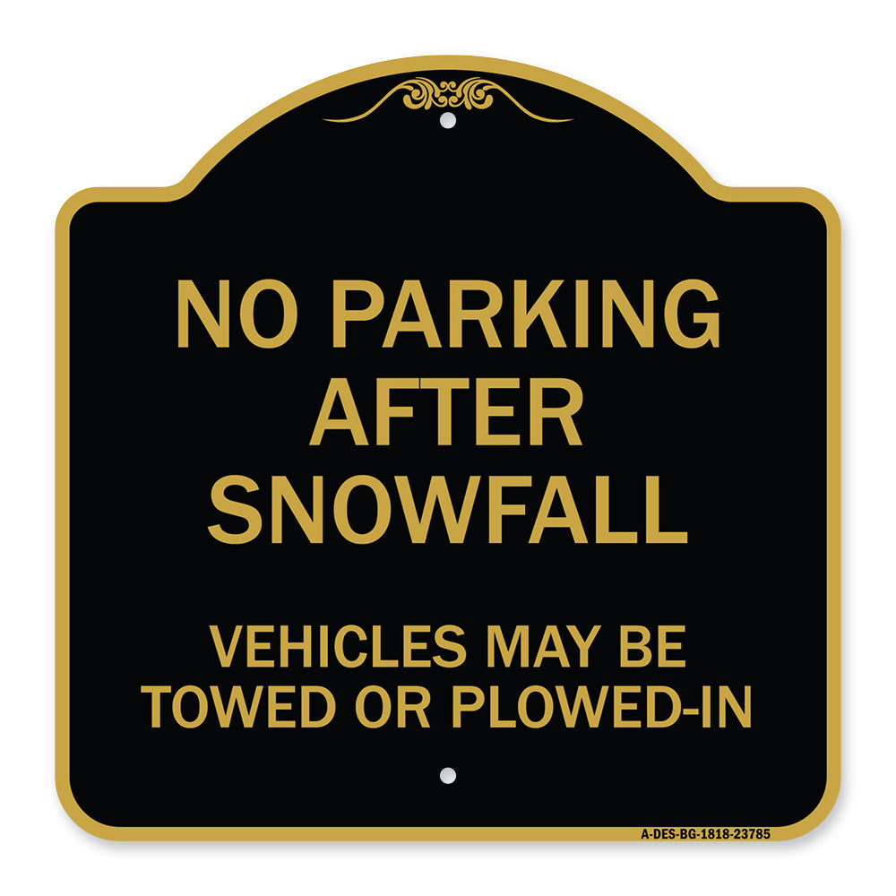 No Parking After Snowfall Vehicles May Be Towed or Plowed-In