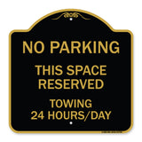 No Parking - This Space Reserved Towing Enforced 24 Hours Day