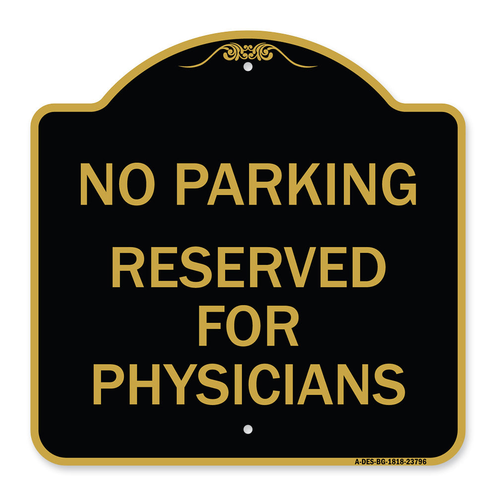 No Parking - Reserved for Physicians