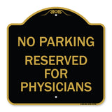 No Parking - Reserved for Physicians