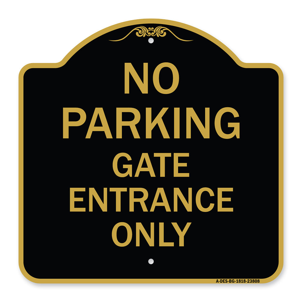 No Parking - Gate Entrance Only