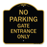 No Parking - Gate Entrance Only