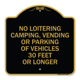 No Loitering Camping Vending or Parking of Vehicles 30 Feet or Longer