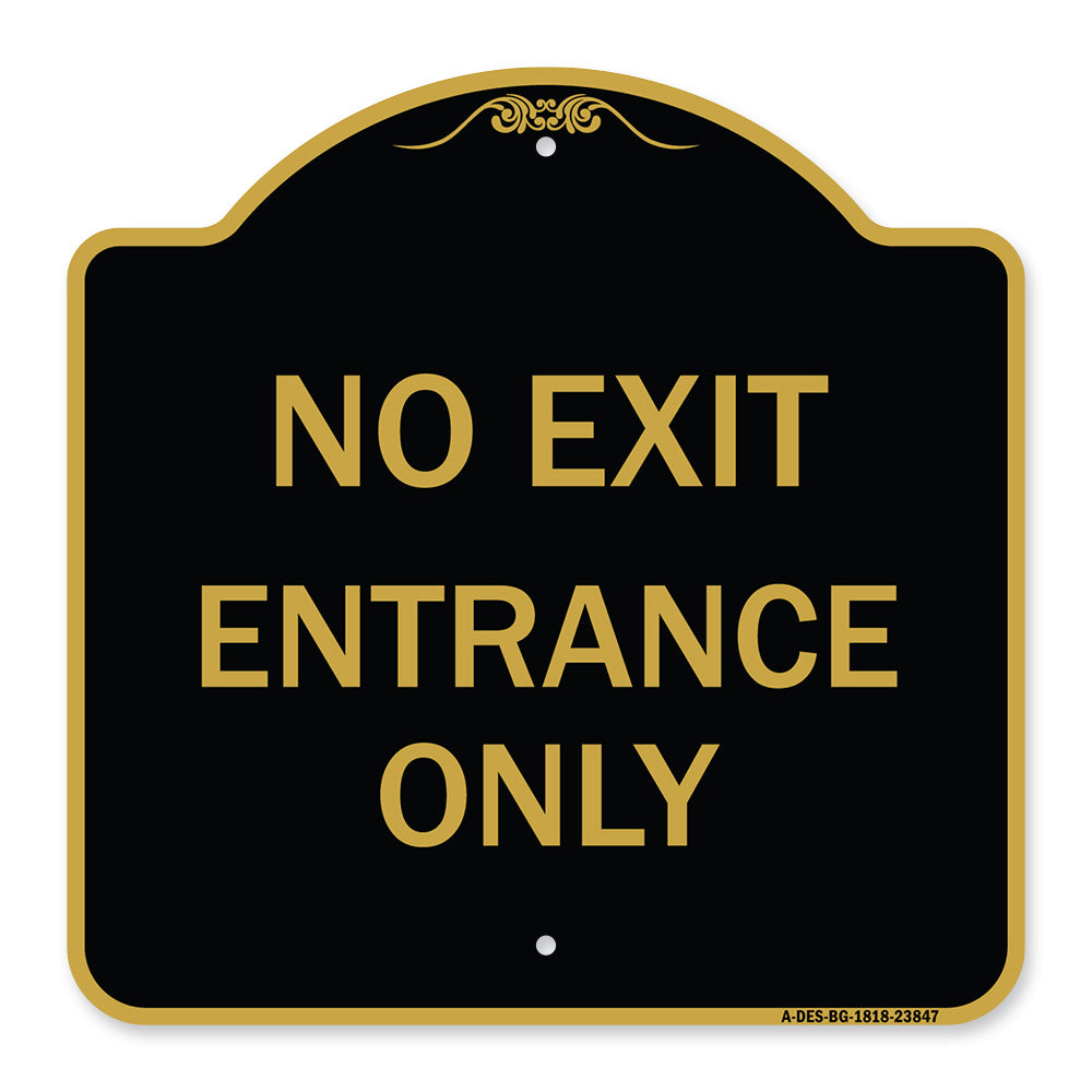No Exit Entrance Only