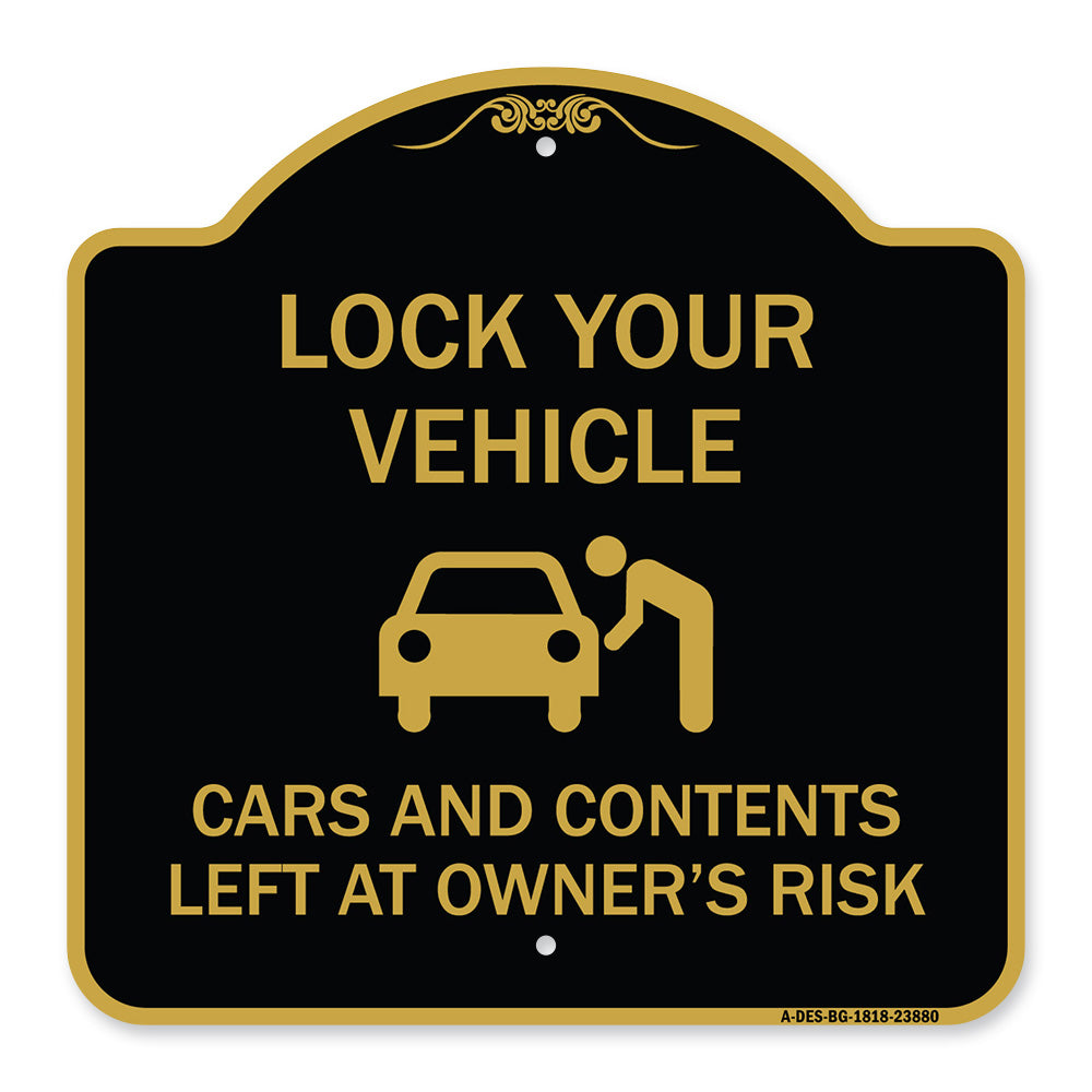 Lock Your Vehicle - Cars and Contents Left at Owner's Risk