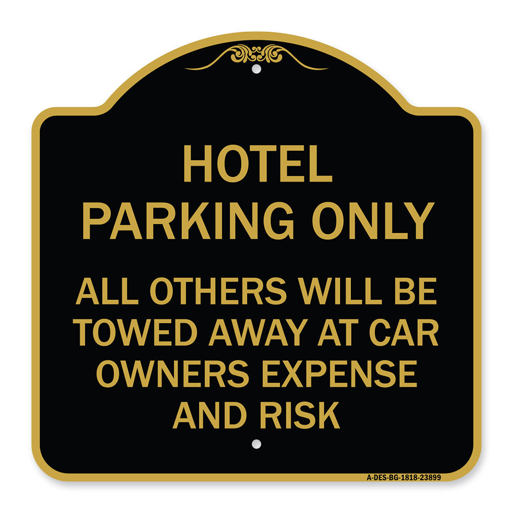 Hotel Parking Only All Others Towed Sign
