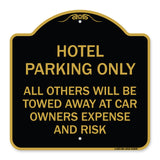 Hotel Parking Only All Others Towed Sign