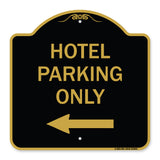 Hotel Parking Only (With Left Arrow)