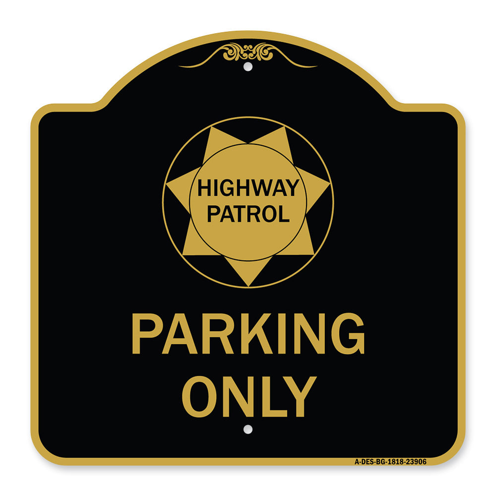 Highway Patrol Parking Only with Graphic