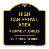 High Car Prowl Area Remove Valuables Lock Your Vehicle