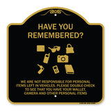 Have You Remembered We Are Not Responsible for Personal Items Left in Vehicles Double-Check to See That You Have Your Wallet