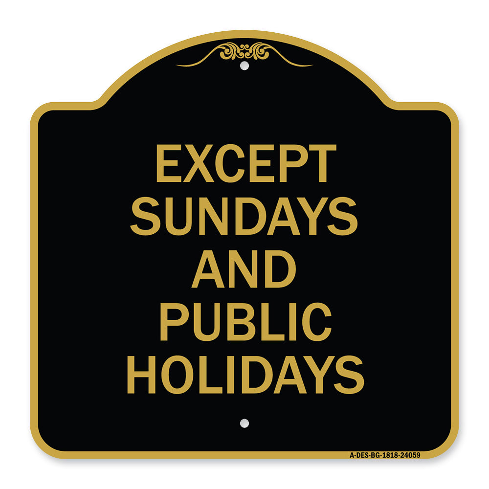 Except Sundays and Holidays Supplementary Sign
