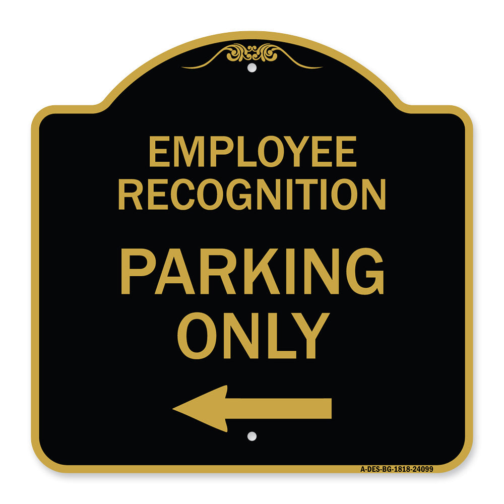 Employee Recognition Parking Only (With Left Arrow)