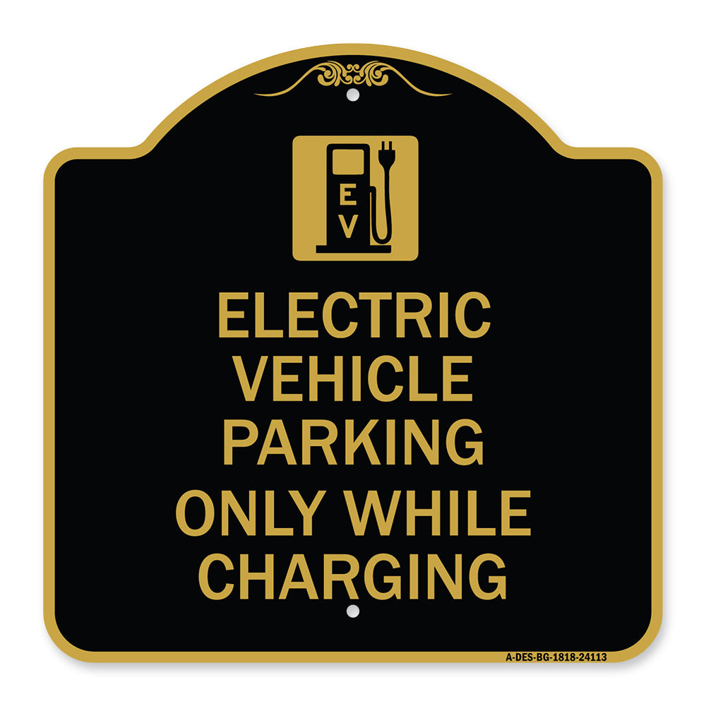 Electric Vehicle Parking Only While Charging with Graphic