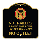Driveway Sign No Trailers Beyond This Point Longer Than 40 Ft No Outlet with Graphic